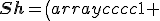 \mathbf{Sh}=\left(\begin{array}{cccc}
1 & Sh_{xy} & Sh_{xz} & 0 \\
Sh_{yx} & 1 & Sh_{yz} & 0 \\
Sh_{zx} & Sh_{zy} & 1 & 0 \\
0 & 0 & 0 & 1 \\
</p>
\end{array}\right)